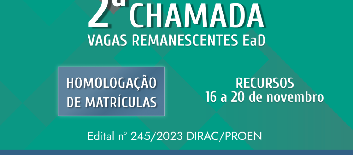 Banner 2ª chamada vagas remanescentes HOMOLOGAÇÃO DE MATRÍCULAS