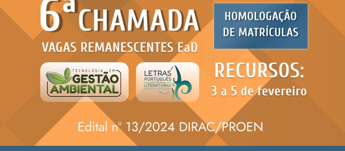 Banner 6ª chamada vagas remanescentes homologação matriculas