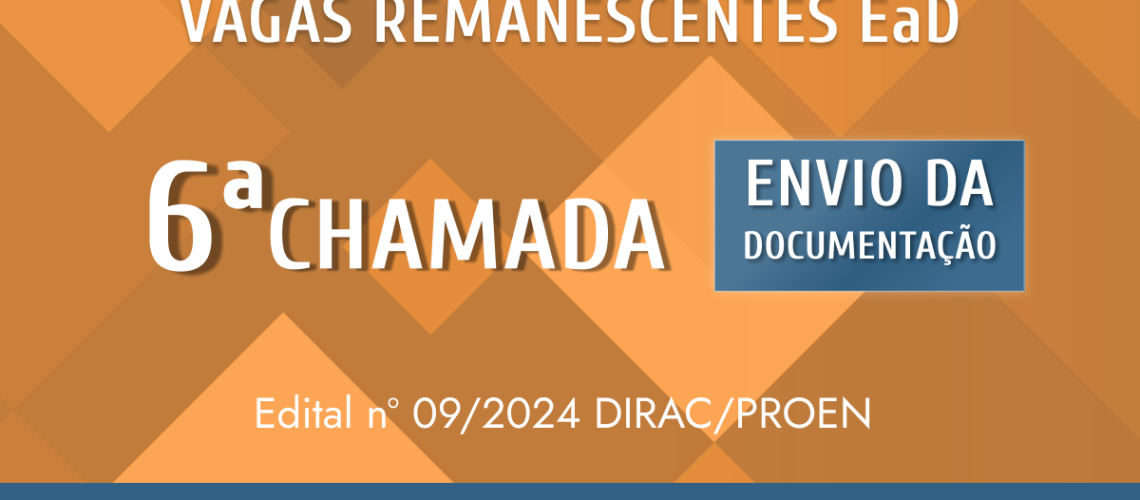 Banner 6ª chamada vagas remanescentes