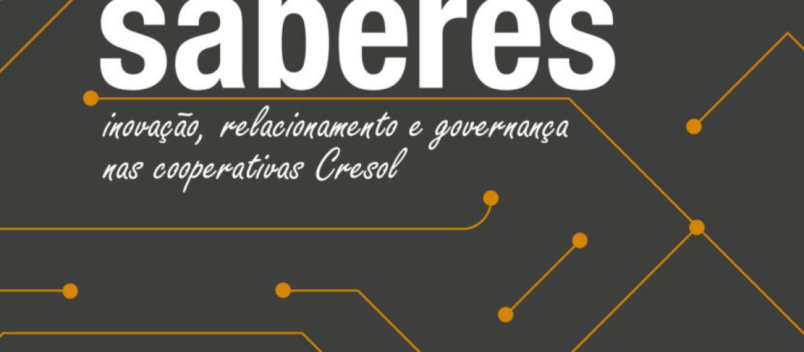 Saberes - Inovações, Relacionamento e Governança nas Cooperativas Cresol (1)-1